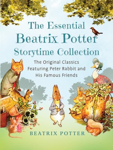 Essential Beatrix Potter Storytime Collection: The Original Classics Featuring Peter Rabbit and His Famous Friends (Children's Classic Collections)