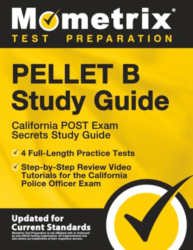 PELLET B Study Guide: California POST Exam Secrets Study Guide, 4 Full-Length Practice Tests, Step-by-Step Review Video Tutorials for the California ... Standards) (Mometrix Test Preparation) cover