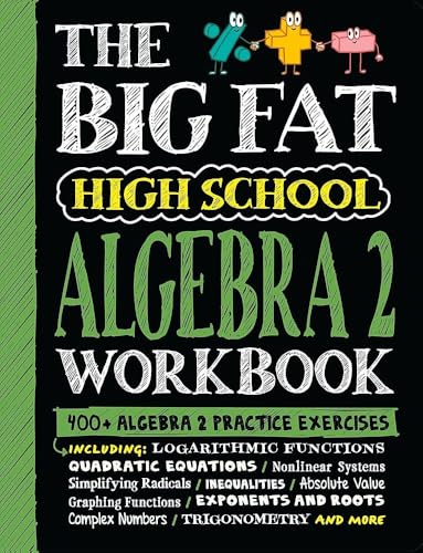 The Big Fat High School Algebra 2 Workbook: 400+ Algebra 2 Practice Exercises (Big Fat Notebook)