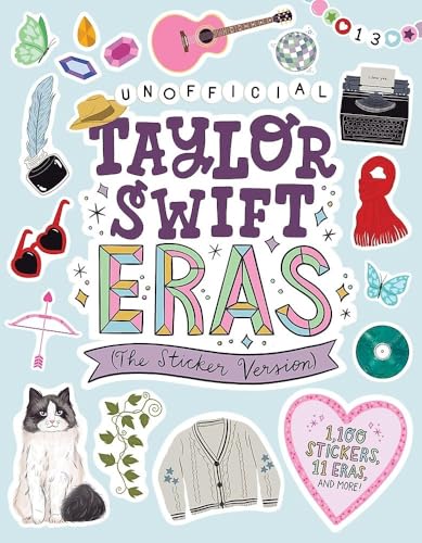 Unofficial Taylor Swift Eras (The Sticker Version): 1,100 Stickers, 11 Eras, and More! (My Ultimate Fanbook)