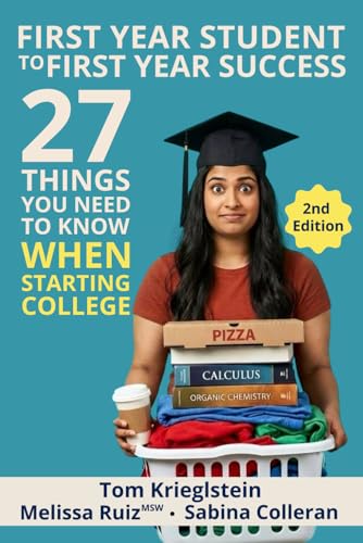 First Year Student to First Year Success: 27 Things You NEED to Know When Starting College