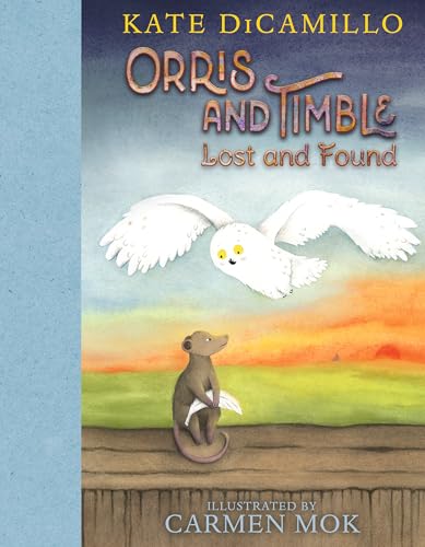 Orris and Timble: Lost and Found: (A Sweet and Funny Early Chapter Book About Friendship, Trust, and Finding Your Way - For Kids Ages 5-8 in Grades K-3) cover
