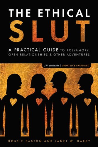 The Ethical Slut: A Practical Guide to Polyamory, Open Relationships & Other Adventures cover