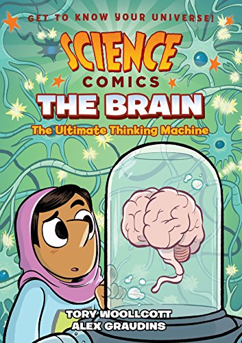 Science Comics: The Brain: The Ultimate Thinking Machine cover
