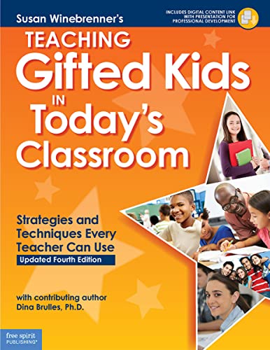 Teaching Gifted Kids in Today's Classroom: Strategies and Techniques Every Teacher Can Use (Free Spirit Professional®)