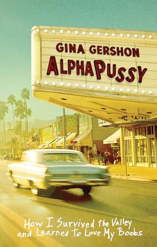 AlphaPussy: How I Survived the Valley and Learned to Love My Boobs