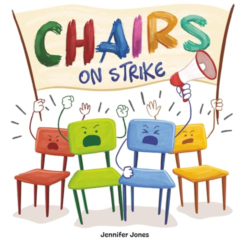 Chairs on Strike: A Funny, Rhyming, Read Aloud Kid's Book For Preschool, Kindergarten, 1st grade, 2nd grade, 3rd grade, or Early Readers