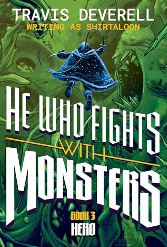 He Who Fights With Monsters, Book 3: Hero