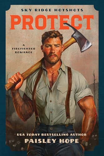 Protect: A Firefighter Romance (Sky Ridge Hotshots) cover