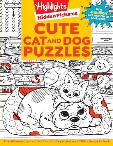 Cute Cat and Dog Puzzles: 144-Page Activity Book for Kids with Over 1,800 Objects to Find, Search-and-Find Puzzles Featuring Cute Kittens and Puppies (Highlights Hidden Pictures)