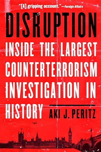 Disruption: Inside the Largest Counterterrorism Investigation in History cover