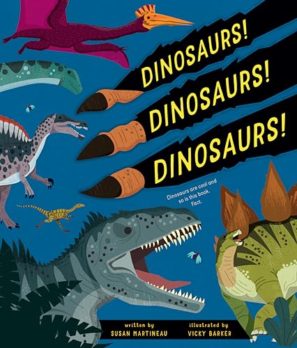 Dinosaurs! Dinosaurs! Dinosaurs! (Happy Fox Books) For Kids Ages 5-10 - Hundreds of Fun Facts and Colorful Illustrations, from Brachiosaurus to T. Rex