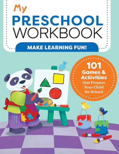 My Preschool Workbook: 101 Games & Activities that Prepare Your Child for School