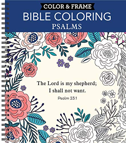 Color & Frame - Bible Coloring: Psalms: 63 Coloring Pages with Bible Verses | Christian Devotional Book Gift for Women, Adults, Teens & Faith-Based Relaxation | Perforated, Spiral Bound