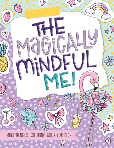 The Magically Mindful Me: Mindfulness Coloring Book for Kids