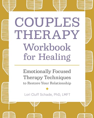 Couples Therapy Workbook for Healing: Emotionally Focused Therapy Techniques to Restore Your Relationship cover