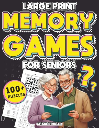 Memory Games for Seniors (Large Print): A Fun Activity Book with Brain Games, Word Searches, Trivia Challenges, Crossword Puzzles for Seniors and More! (Cognitive Senior Activities)