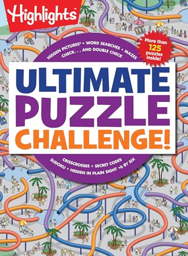Ultimate Puzzle Challenge!: 125+ Brain Games for Kids, Mazes, Brain Teasers, Word Searches, Crossword Puzzles, Sudoku, Logic Puzzles and More, Kids Activity Book (Highlights Jumbo Books & Pads) cover
