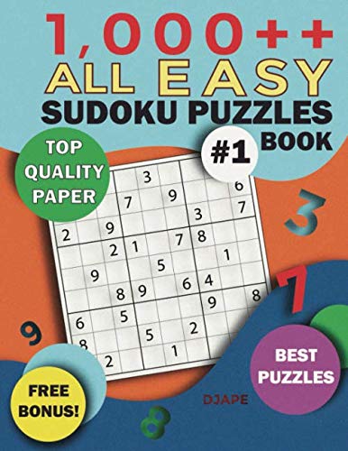 1,000++ All EASY Sudoku Puzzles Book: Top Quality Paper, Best Puzzles, Free Bonus! (High-Volume Spatial Logic: The Master Sudoku Grid Compendiums)