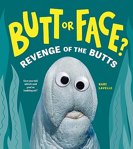 Butt or Face? Volume 2: Revenge of the Butts: A Funny Animal Guessing Book with Wild Facts