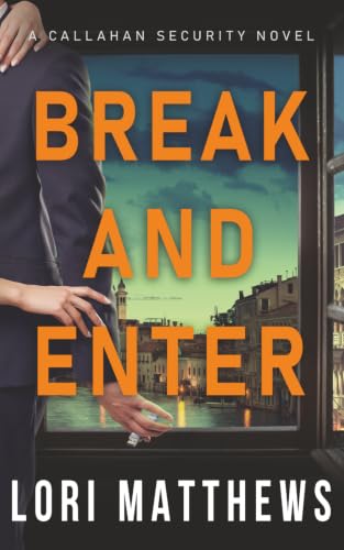 Break and Enter: Callahan Security Book 1 (Callahan Security Series)