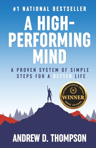 A High-Performing Mind: Strengthen Your Mind and Live Your Best Life