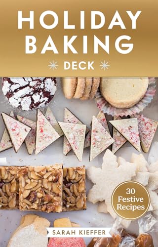 The Holiday Baking Deck: 30 Festive Recipes cover