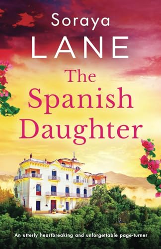 The Spanish Daughter: An utterly heartbreaking and unforgettable page-turner (The Lost Daughters)