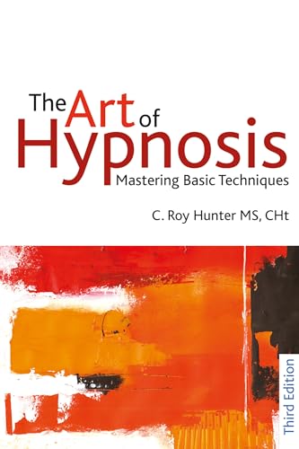 The Art of Hypnosis: Mastering Basic Techniques cover