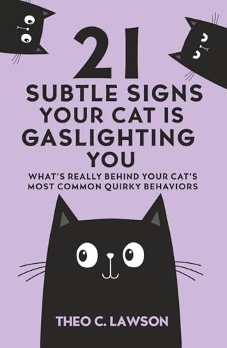 21 Subtle Signs Your Cat is Gaslighting You: What's Really Behind Your Cat's Most Common Quirky Behaviours