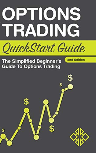 Options Trading QuickStart Guide: The Simplified Beginner's Guide to Options Trading cover