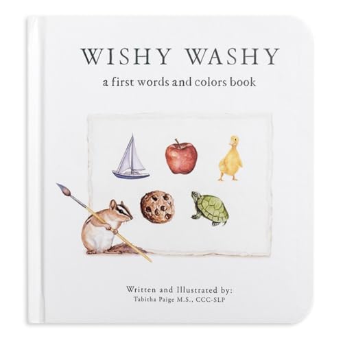 Wishy Washy: A Board Book of First Words and Colors for Growing Minds (Tabitha Paige Children's Book Series)
