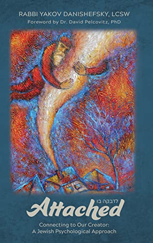 Attached: Connecting to Our Creator: A Jewish Psychological Approach