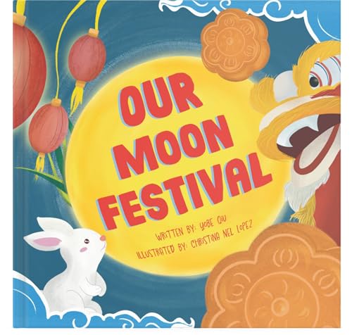Our Moon Festival (Asian Holiday Series)