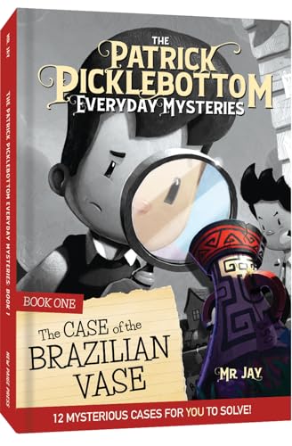 The Patrick Picklebottom Mysteries, Book 1 (Revised, 2nd Edition): The Case of the Brazilian Vase cover