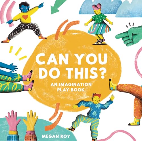 Can You Do This?: Screen-Free Fun for Energetic Kids (Interactive Books for Kids)