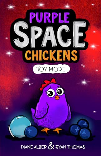 Purple Space Chickens: Toy Mode (Purple Space Chickens: Dyslexia-Friendly Chapter Books for Kids Ages 6-10)