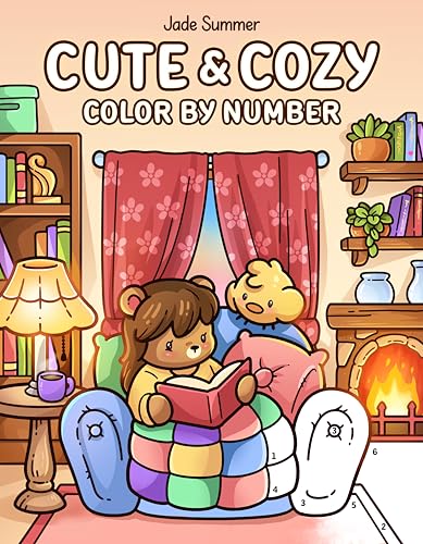 Cute & Cozy Color by Number: Coloring Book for Adults and Teens with Fun, Easy, and Relaxing Scenes to Complete Step by Step (Cozy Coloring Books)