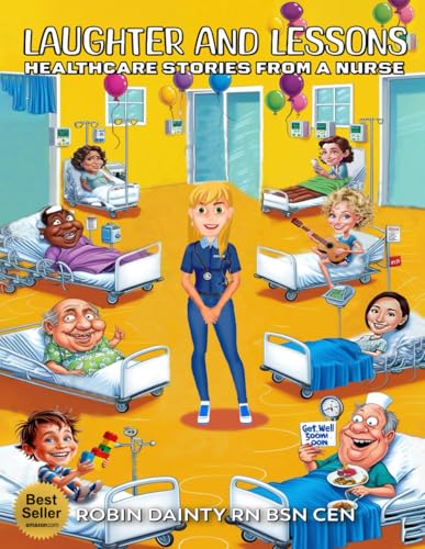 Laughter and Lessons: Healthcare Stories from a Nurse
