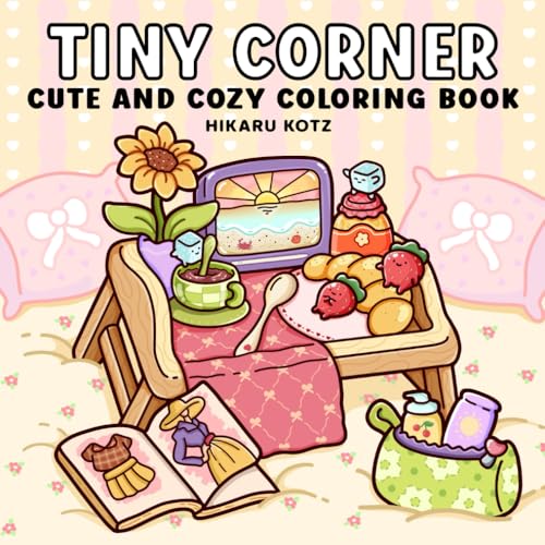 Tiny Corner: Cute and Cozy Coloring Book for Adults and Teens