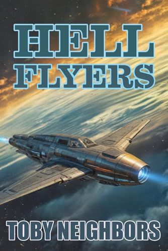 Hell Flyers (Starship Renegade Series)