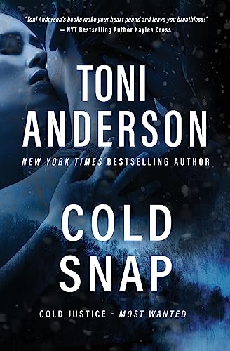 Cold Snap: A Romantic Suspense and Mystery (Cold Justice® - Most Wanted)