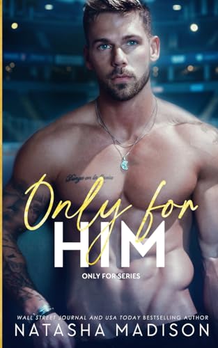 Only For Him: A single dad, enemies to lovers, hockey romance. cover