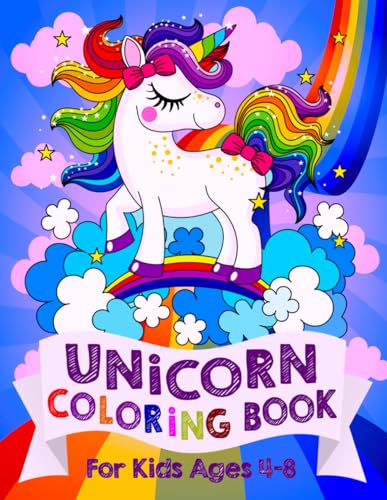 Unicorn Coloring Book: For Kids Ages 4-8 (Silly Bear Coloring Books)