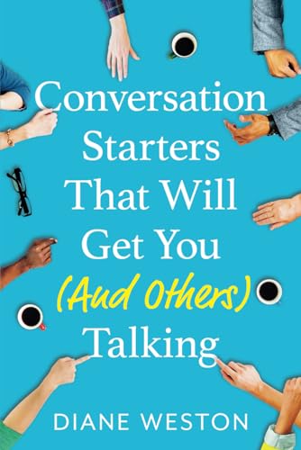 Conversation Starters That Will Get You (And Others) Talking