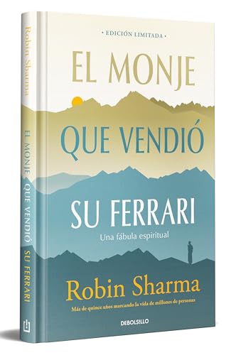 El monje que vendió su Ferrari (edición limitada) / The Monk Who Sold His Ferrari (Spanish Edition)