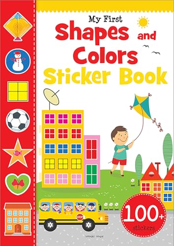 My First Shapes and Colours Sticker Book: Exciting Sticker Book With 100 Stickers