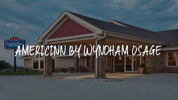 AmericInn by Wyndham Osage — Property