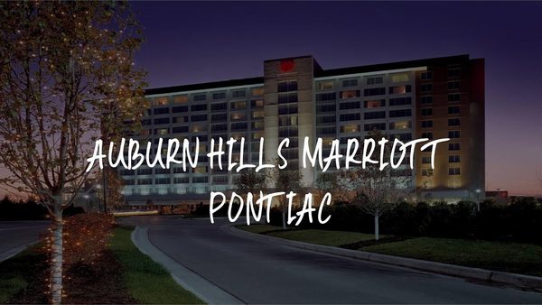 Auburn Hills Marriott Pontiac — Property