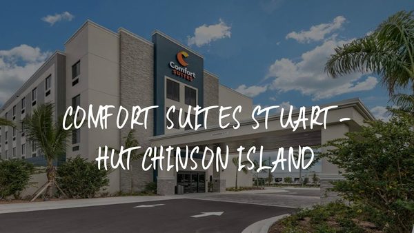 Comfort Suites Stuart Hutchinson Island — Property